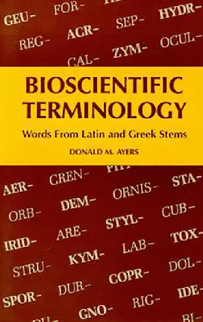 Bioscientific Terminology (English, Donald M. Ayers)