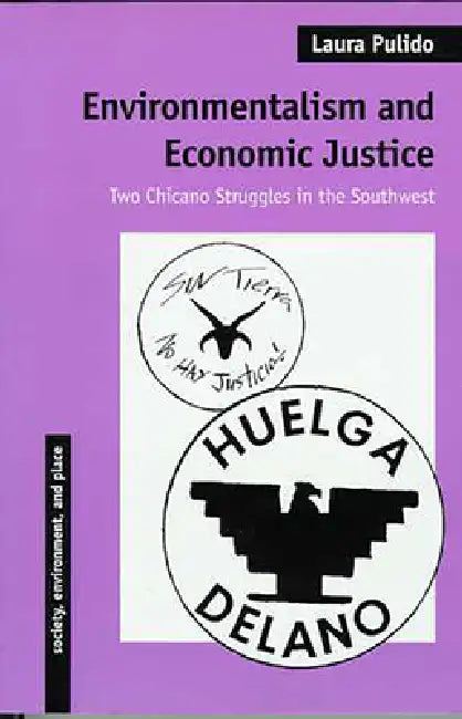 Environmentalism and Economic Justice (English, Laura Pulido)