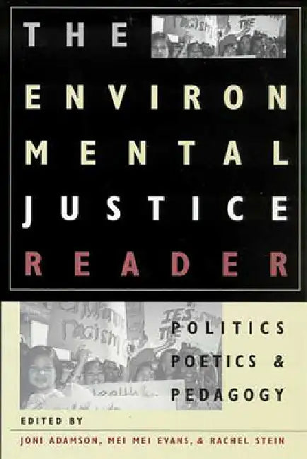 The Environmental Justice Reader (English, Joni Adamson | Mei Mei Evans | Rachel Stein)