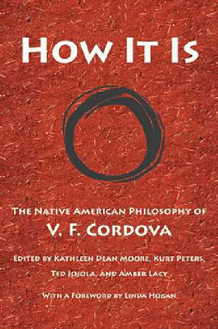How It Is (English, V. F. Cordova | Kathleen Dean Moore | Kurt Peters)