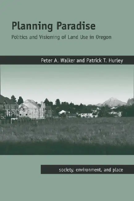 Planning Paradise (English, Peter a. Walker | Patrick T. Hurley)