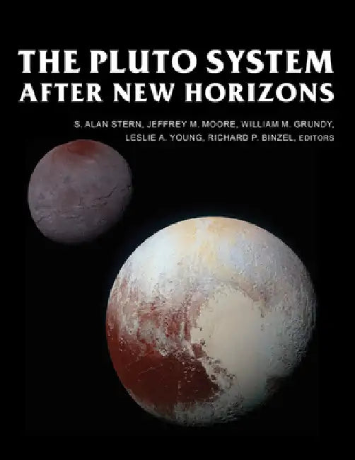The Pluto System After New Horizons (English, S. Alan Stern | Jeffrey M. Moore | William M. Grundy)