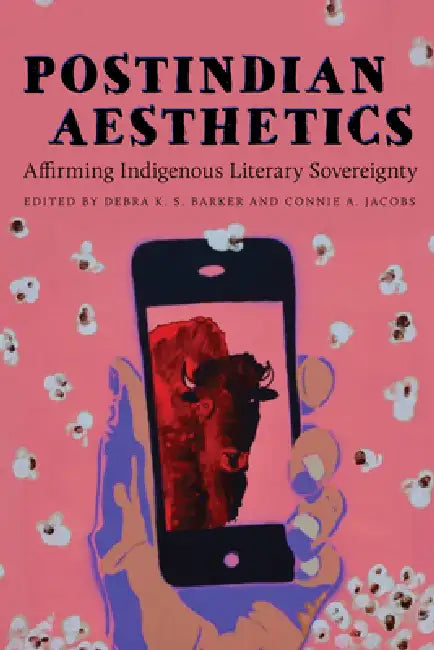 Postindian Aesthetics (English, Debra K. S. Barker | Connie A. Jacobs | Robert Warrior)