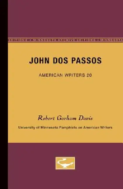 John Dos Passos - American Writers 20 (English, Robert Gorham Davis)