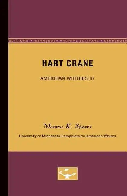 Hart Crane - American Writers 47 (English, Monroe K. Spears)