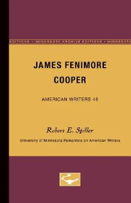 James Fenimore Cooper - American Writers 48 (English, Robert E. Spiller)
