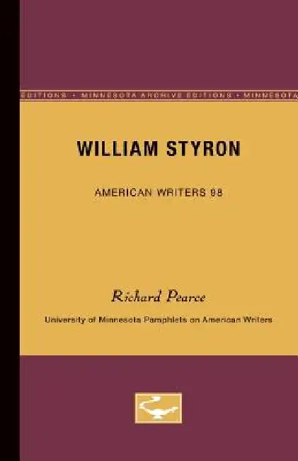 William Styron - American Writers 98 (English, Richard Pearce)