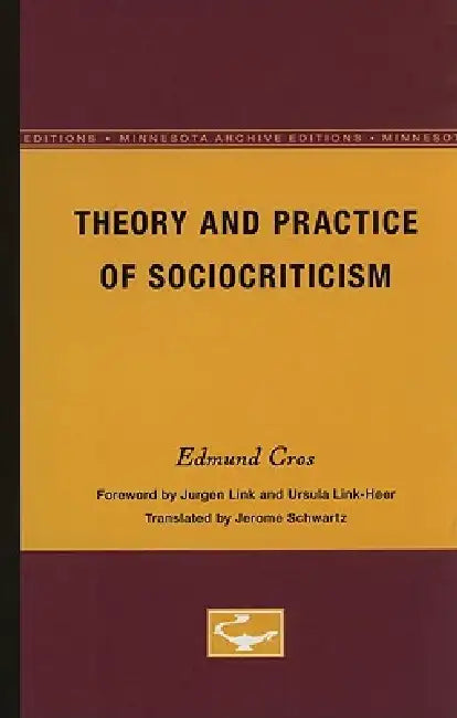 Theory and Practice of Sociocriticism (English, Edmond Cros)
