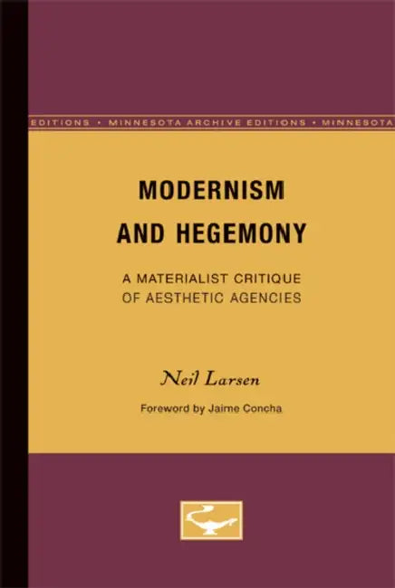 Modernism and Hegemony (English, Neil Larsen)