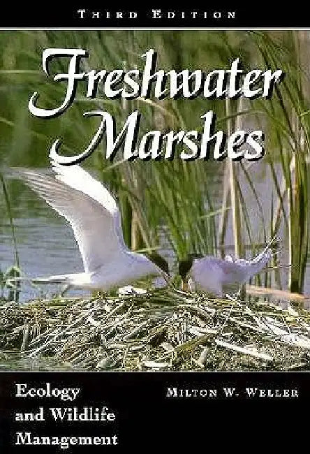 Freshwater Marshes (English, Milton W. Weller)
