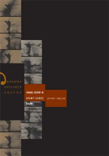 Shadows, Specters, Shards (English, Jeffrey Skoller)