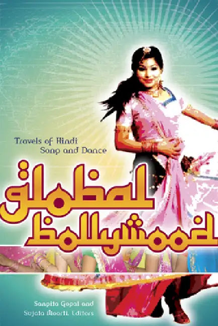 Global Bollywood (English, Sangita Gopal | Sujata Moorti)