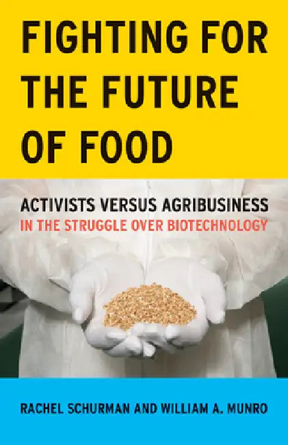 Fighting for the Future of Food (English, Rachel Schurman | William A. Munro)