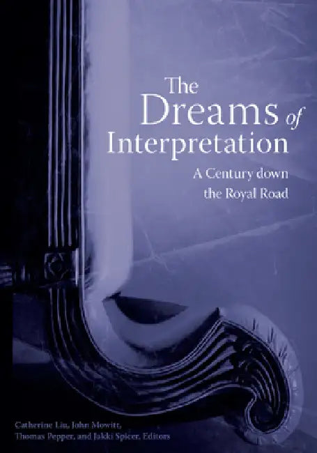 The Dreams of Interpretation (English, Catherine Liu)