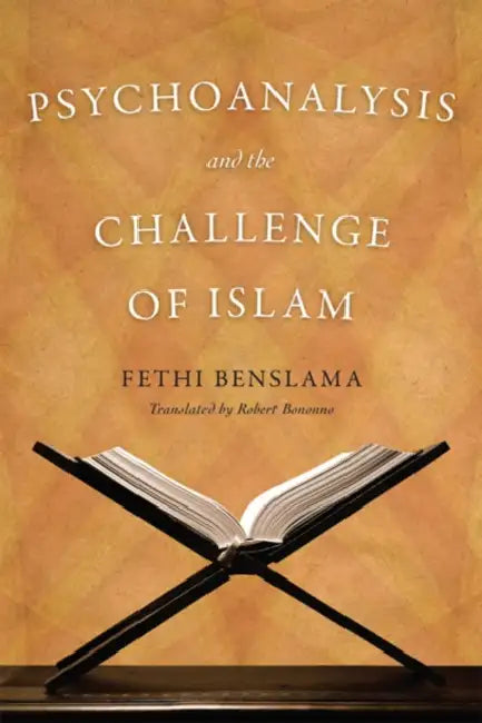 Psychoanalysis and the Challenge of Islam (English, Fethi Benslama)