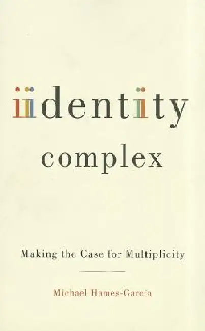 Identity Complex (English, Michael Hames-García)
