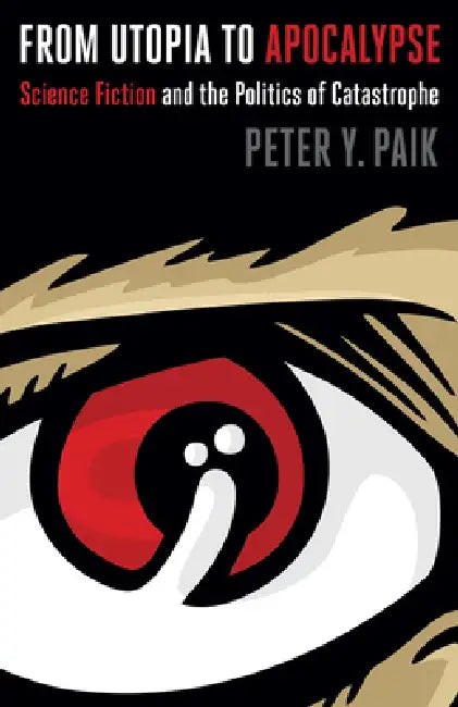 From Utopia to Apocalypse (English, Peter y. Paik)