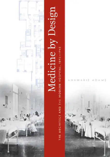 Medicine by Design (English, Annmarie Adams)