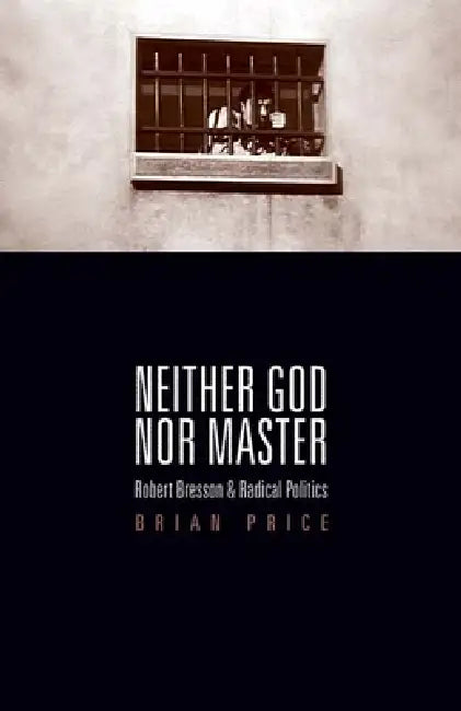 Neither God nor Master (English, Brian Price)