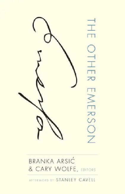 The Other Emerson (English, Branka Arsic | Cary Wolfe | Stanley Cavell)