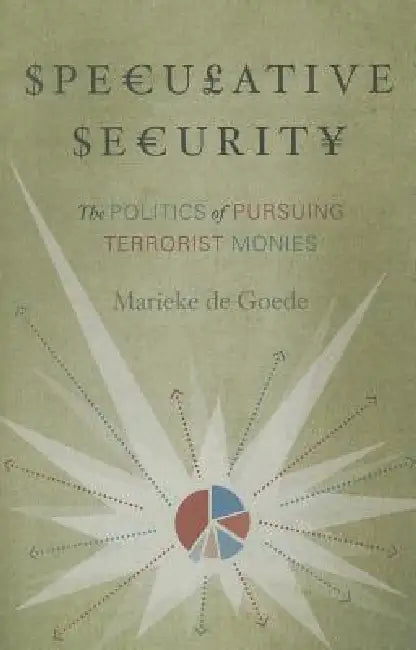 Speculative Security (English, Marieke de Goede)