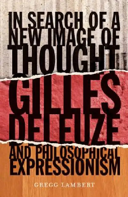 In Search of a New Image of Thought (English, Gregg Lambert)