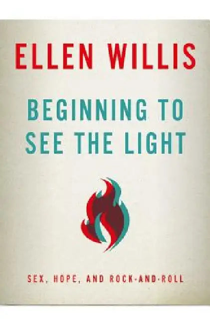 Beginning to See the Light (English, Ellen Willis)