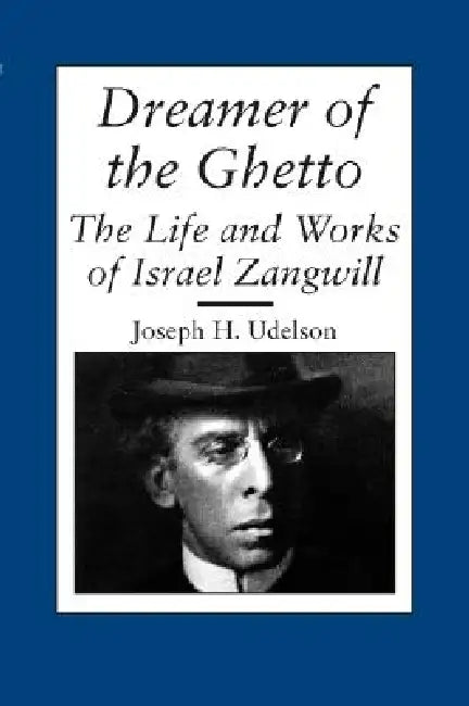 Dreamer of the Ghetto (English, Joseph H. Udelson)