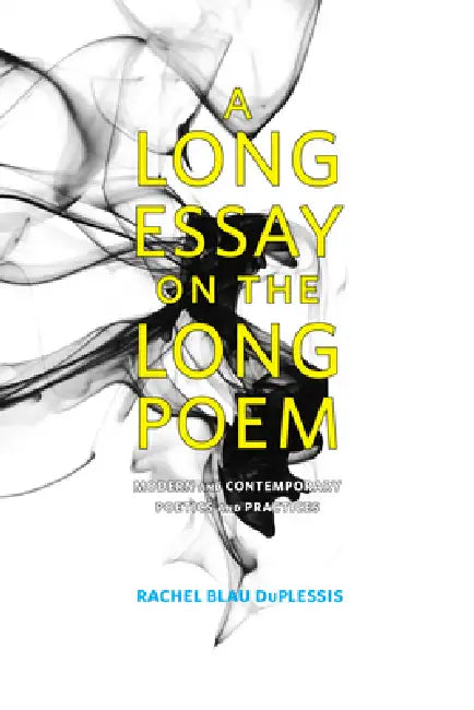 A Long Essay on the Long Poem (English, Rachel Blau Duplessis)