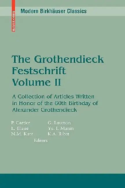 The Grothendieck Festschrift, Volume II (English, Pierre Cartier | Luc Illusie | Nicholas M. Katz)