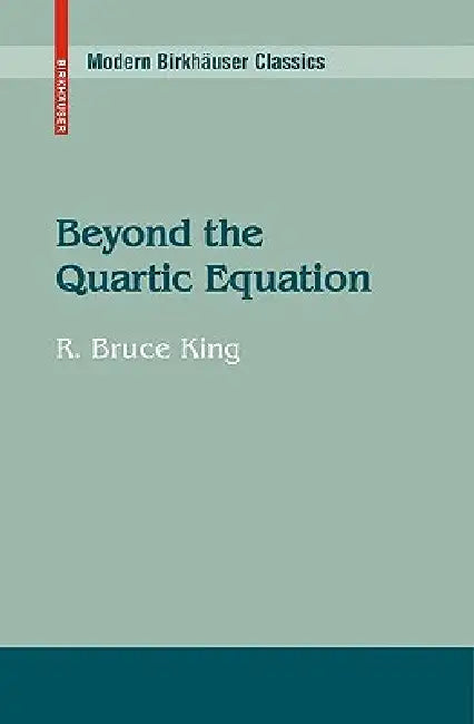 Beyond the Quartic Equation (English, R. Bruce King)