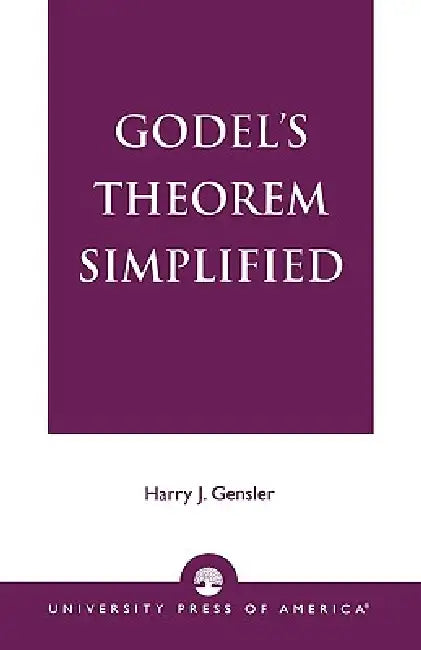 Godel's Theorem Simplified (English, Harry J. Gensler)