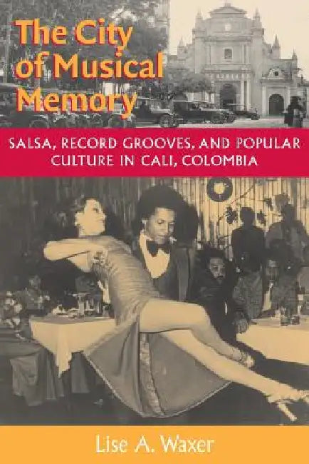 The City of Musical Memory (English, Lise A. Waxer)