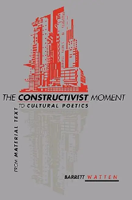 The Constructivist Moment (English, Barrett Watten)