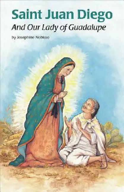 Saint Juan Diego (Ess) (English, Virginia Esquinaldo | Josephine Nobisso)