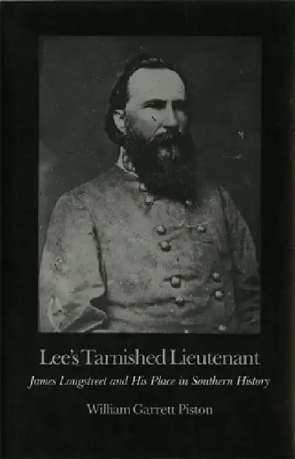 Lee's Tarnished Lieutenant (English, William Garrett Piston)