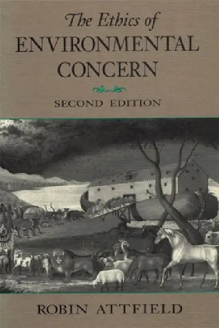 The Ethics of Environmental Concern 2nd Edition (English, Robin Attfield)