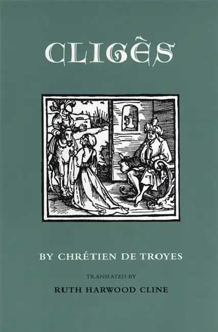 Cligès (English, Chrétien de Troyes | Ruth Harwood Cline)