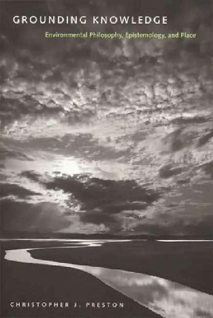Grounding Knowledge (English, Christopher J. Preston)