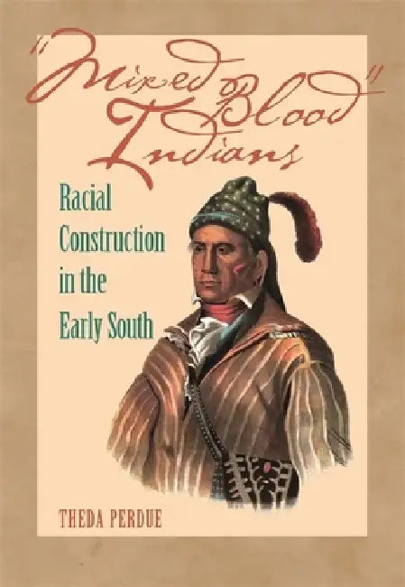Mixed Blood Indians (English, Theda Perdue)