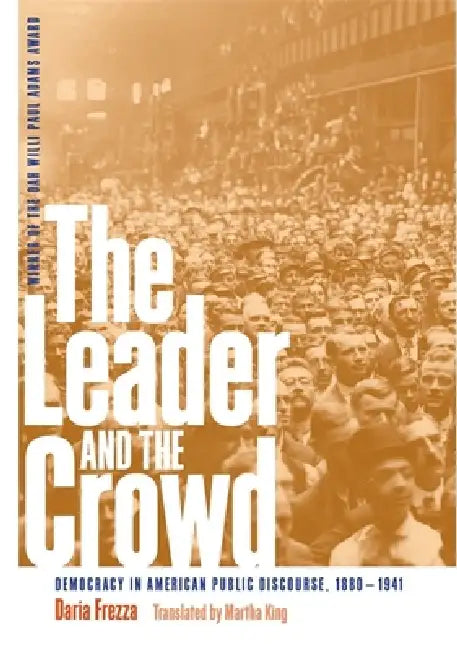 The Leader and the Crowd (English, Daria Frezza | Martha King)