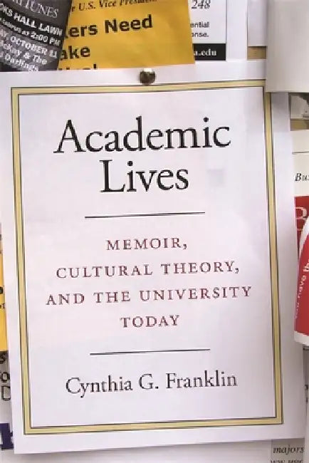 Academic Lives (English, Cynthia G. Franklin)