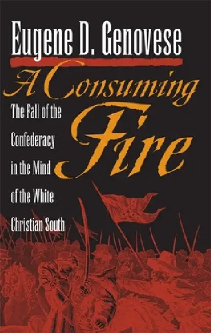 A Consuming Fire (English, Eugene D. Genovese)