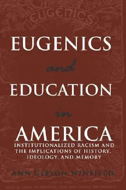 Eugenics and Education in America (English, William F. Pinar | Ann Winfield)