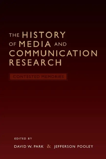 The History of Media and Communication Research (English, David W. Park | Jefferson Pooley)