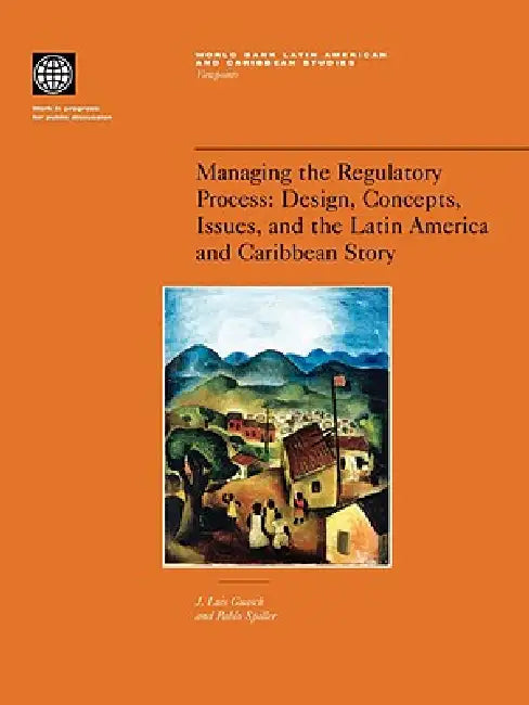Managing the Regulatory Process (English, J. Luis Guasch | Pablo T. Spiller)