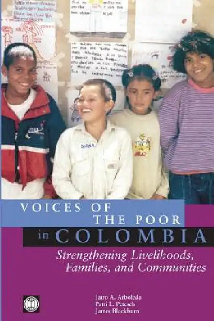 Voices of the Poor in Colombia (English, Jairo a. Arboleda | Patti L. Petesch | James Blackburn)