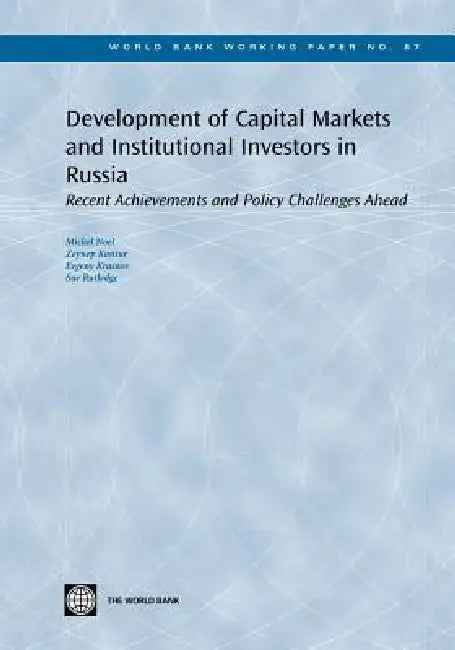 Development of Capital Markets and Institutional Investors in Russia (English, Michel Noel | Zeynep Kantur | Yevgeny Krasnov)