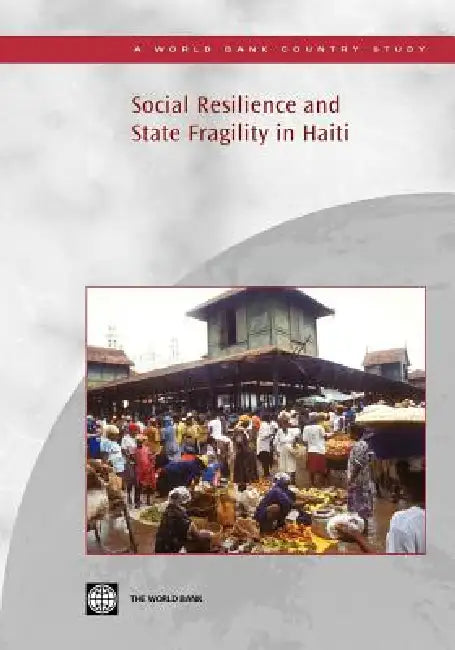 Social Resilience and State Fragility in Haiti (English, Dorte Verner | Willy Egset)