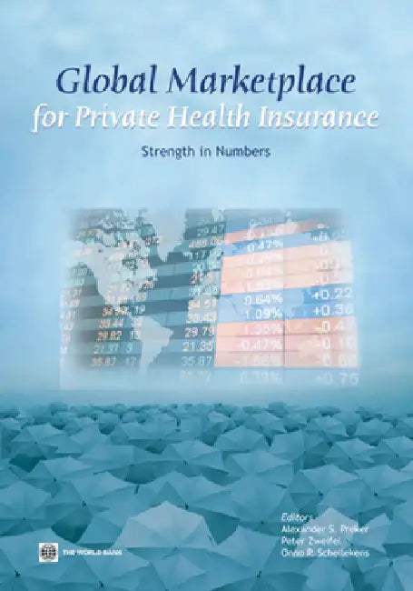 Global Marketplace for Private Health Insurance (English, Alexander S. Preker | Peter Zweifel | Onno Schellekens)
